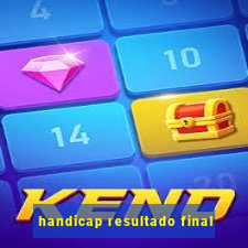 handicap resultado final